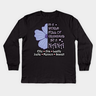 Big Flower In A World Full Of Grandmas Be A Nana Happy Summer Holidays Christmas In July Day Kids Long Sleeve T-Shirt